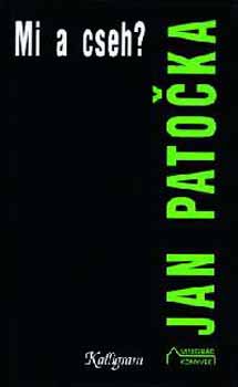 Jan Patocka - Mi a cseh? - Esszék és tanulmányok
