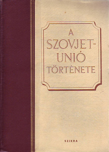 SZ. V. Bahrusin, A. M. Pankratova, A. V. Foht K.V. Bazilevics - A Szovjetuni trtnete I-II.