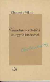 Cholnoky Viktor - Wurmdrucker Tóbiás és egyéb kísértések