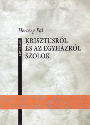 Herczeg P�l - Krisztusr�l �s az Egyh�zr�l sz�lok