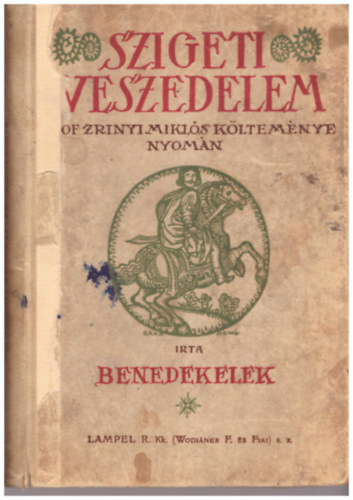 Benedek Elek - Szigeti veszedelem Gr�f Zr�nyi Mikl�s k�ltem�nye nyom�n