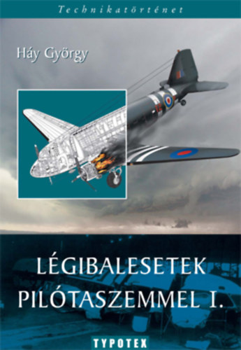 H�y Gy�rgy - L�gibalesetek pil�taszemmel I.