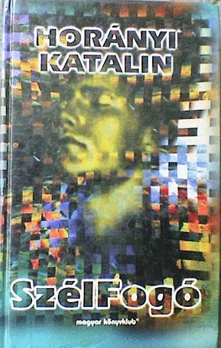 Hor�nyi Katalin - Sz�lfog�
