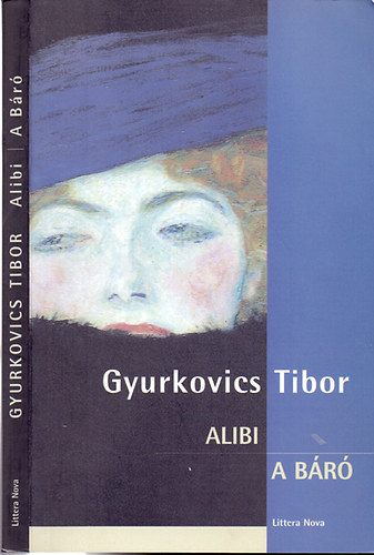 Gyurkovics Tibor - Alibi - A báró