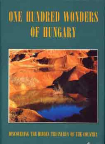 Lucza Gabriella - One hundred wonders of Hungary