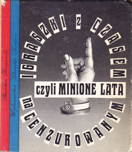 Stanis�aw Broniewski - Igraszki z czasem czyli minione lata na cenzurowanym