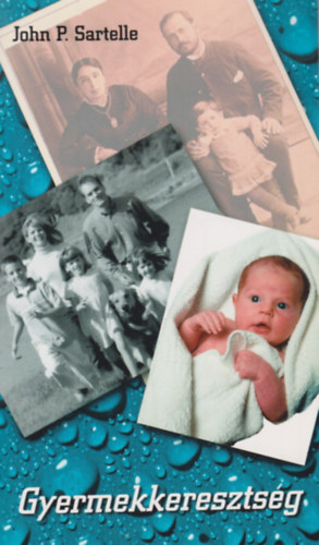 John P. Sartelle - Gyermekkeresztség