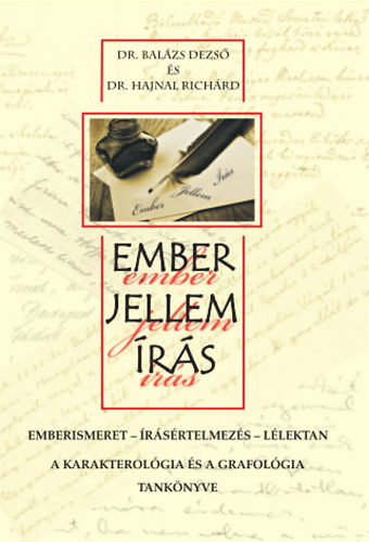 Dr. Hajnal Richárd; Dr. Balázs Dezső - Ember, jellem, írás