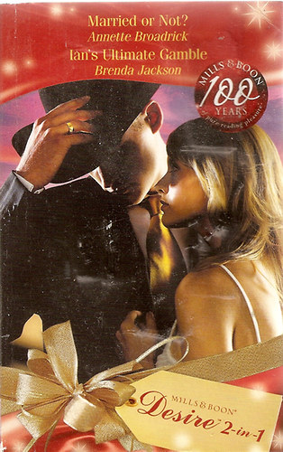 Brenda Jackson Annette Broadrick - Married or Not?, Ian's Ultimate Gamble