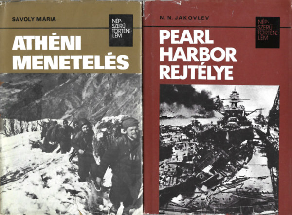 2 db Npszer Trtnelem, Svoly Mria: Athni menetels, N. N. Jakovlev: Pearl Harbor rejtlye