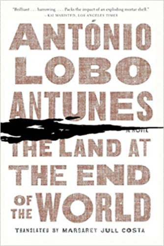 Antnio Lobo Antunes - Land at the End of the World
