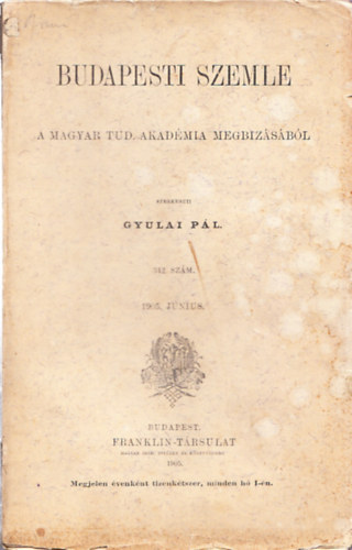 Gyulai Pl - Budapesti Szemle (A Magyar Tud. Akadmia Megbzsbl) 342. szm (1905. Jnius)