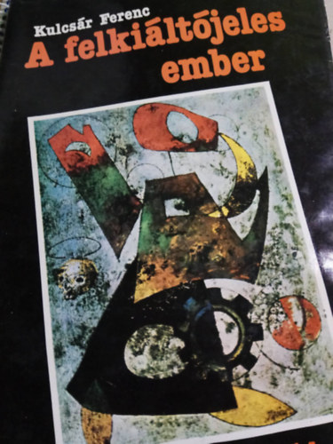 Kulcs�r Ferenc - A felki�lt�jeles ember