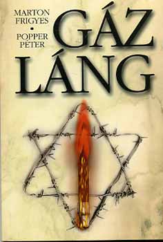 Marton Frigyes; Popper P�ter - G�zl�ng - L�gerfoglyok �r�sai