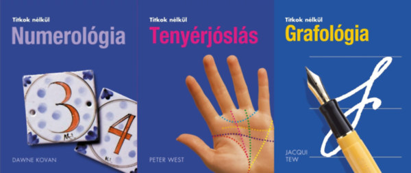 Dawne Kovan, Jacqui Tew Peter West - 3 m a Titkok nlkl sorozatbl: Numerolgia + Tenyrjsls + Grafolgia