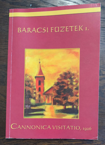 Baracsi f�zetek I. - Cannonica Visitatio, 1926 - Pl�b�nia sz�let�se