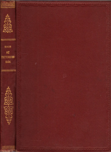 S. Bokor Malvin - Az esztergomi diák - Regény III. Béla király korából