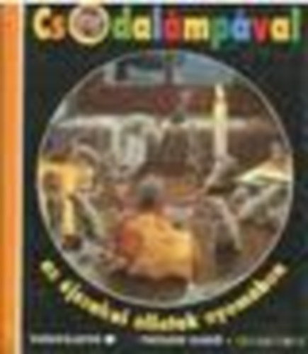 Claude Delafosse - Csodal�mp�val az �jszakai �llatok nyom�ban