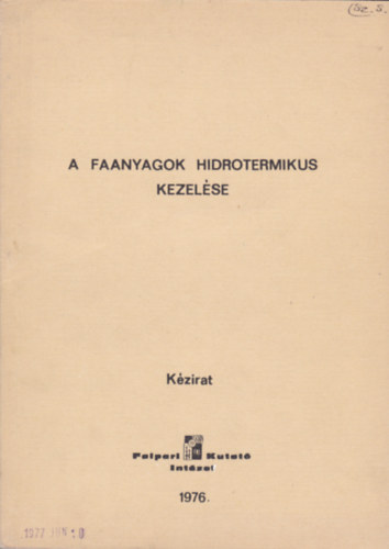 Fbin Tibor (szerk.) - A faanyagok hidrotermikus kezelse - kzirat