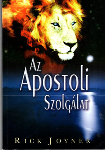 Rick Joyner - Az apostoli szolglat