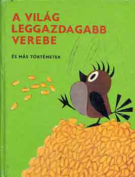 Freiwillig-Kbrt-Miler - A vilg leggazdagabb verebe s ms trtnetek