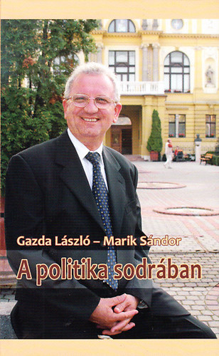Marik S�ndor Gazda L�szl� - A politika sodr�ban