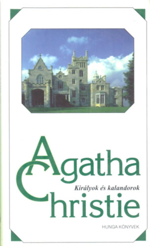 Agatha Christie - Kir�lyok �s kalandorok
