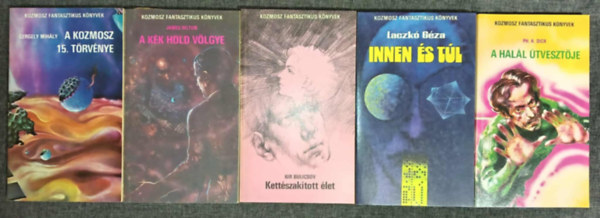 James Hilton, Kir. Bulicsov, Laczkó Géza, Philiph K. Dick Gergelyi Mihály - (5db) Kozmosz Fantasztikus Könyvek könyvcsomag: A kozmosz 15. törvénye / A kék hold völgye / Kettészakított élet / Innen és túl / A halál útvesztője