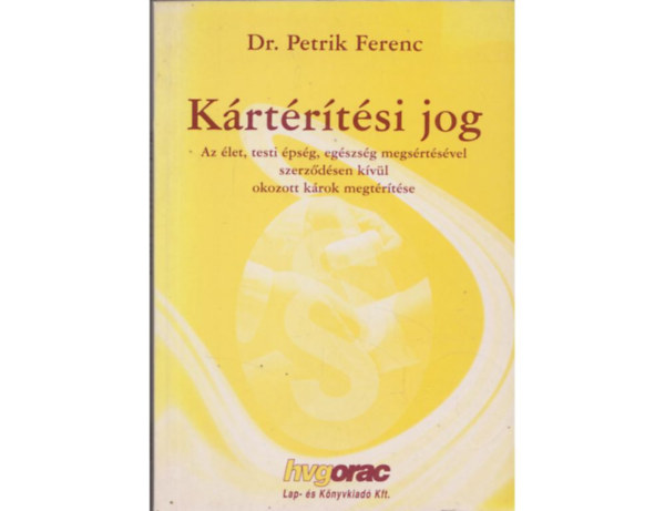 Dr. Petrik Ferenc  (szerk.) - A krtrtsi jog