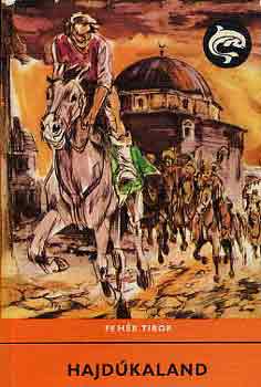 Feh�r Tibor - Hajd�kaland