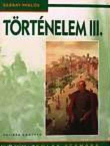 Szray Mikls - Trtnelem III. a kzpiskolk szmra