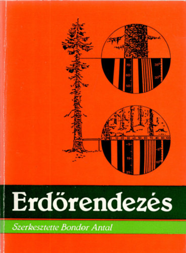 Bondor Antal  (Szerk.) - Erdrendezs