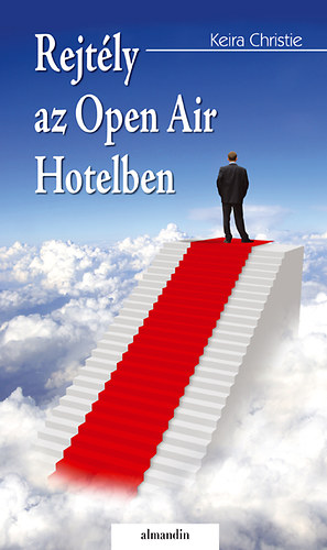Keira Christie - Rejtly az Open Air Hotelben