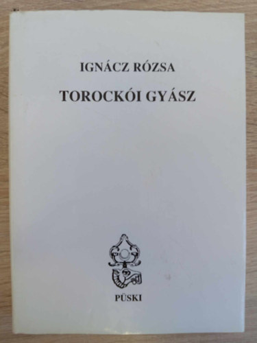 Ign�cz R�zsa - Torock�i gy�sz
