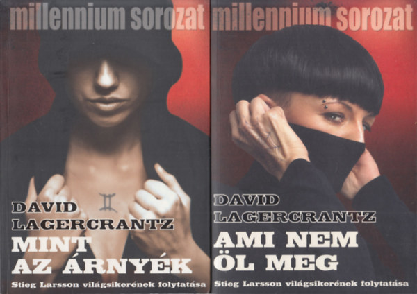 David Lagercrantz - Mint az rnyk + Ami meg nem l (2 db) --- (Stieg Larsson vilgsikernek folytatsa)