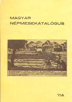 ssz.: V Gabriella - Magyar npmesekatalgus 7/A - A magyar npmesk trfakatalgusa