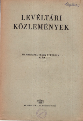 Ember Gy�z�, Lederer Emma Baraczka Istv�n - Lev�lt�ri K�zlem�nyek - harmincnegyedik �vfolyam 1. sz�m 1963