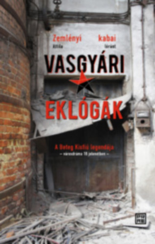 Zemlnyi Attila Kabai Lrnt - Vasgyri eklgk