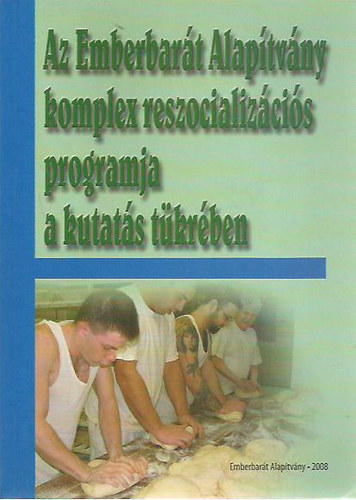 Az Emberbart Alaptvny komplex reszocializcis programja a kutats tkrben