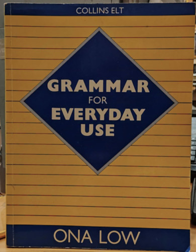 Ona Low - Grammar for Everyday Use (Collins ELT)