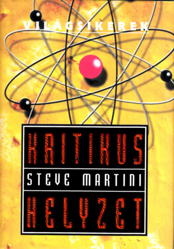 Steve Martini - Kritikus helyzet (Világsikerek)