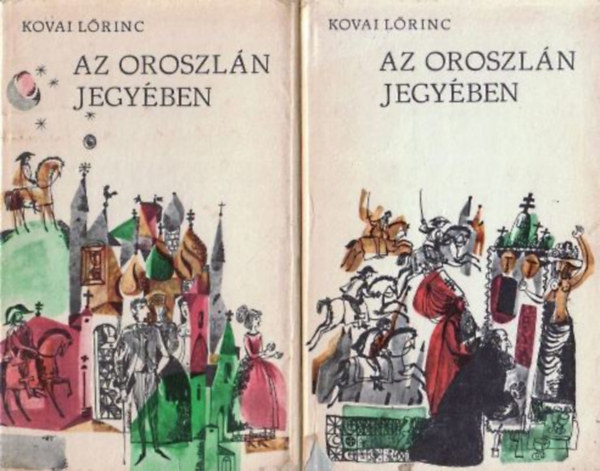 Kovai Lrinc - Az oroszln jegyben I-II.