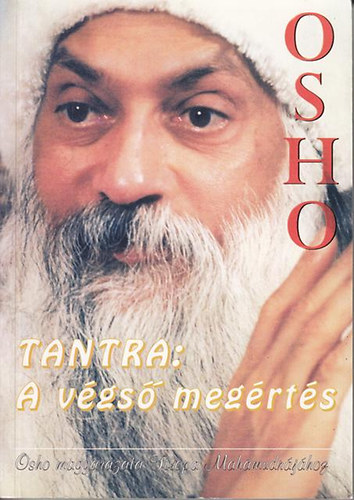 Osho - Tantra: A v�gs� meg�rt�s