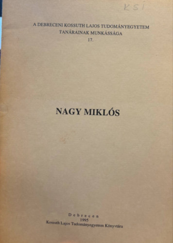 Korompai Gáborné dr. - Nagy Miklós - A Debreceni Kossuth Lajos Tudományegyetem tanárainak munkássága 17
