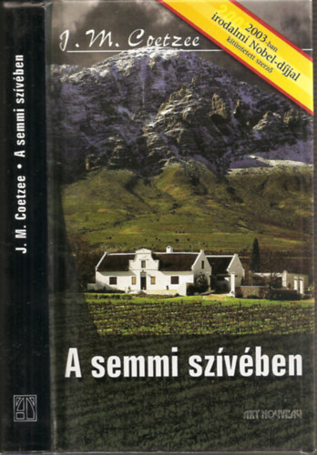 J. M. Coetzee - A semmi szvben