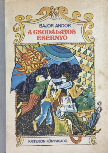 Bajor Andor - A csod�latos eserny�