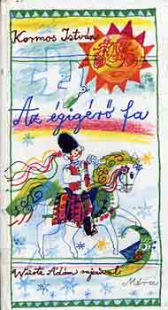 Kormos Istvn - Az gigr fa