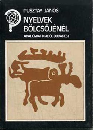 Pusztay János - Nyelvek bölcsőjénél