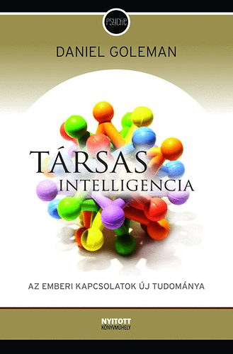 Daniel Goleman - Társas intelligencia - az emberi kapcsolatok új tudománya