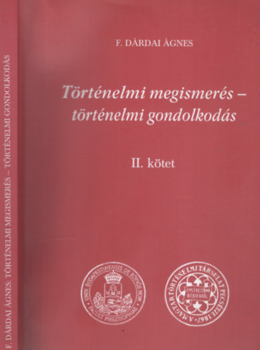 F. Drdai gnes - Trtnelmi megismers - trtnelmi gondolkods II. ktet